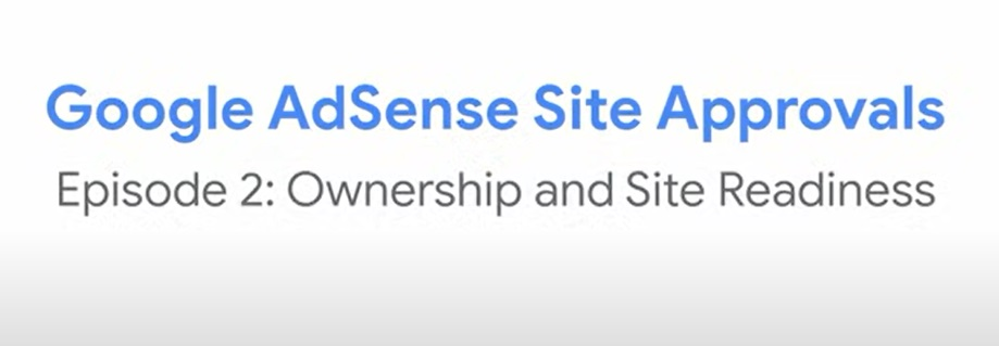 AdSense Site Approval Video Series Episode 2: Site Ownership & Site Readiness | TheBloggingBox.com