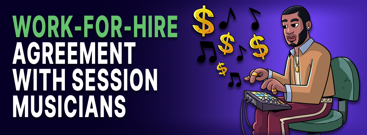 Work-for-Hire Agreement with session musicians, a musician with DAW and dollar signs floating from it