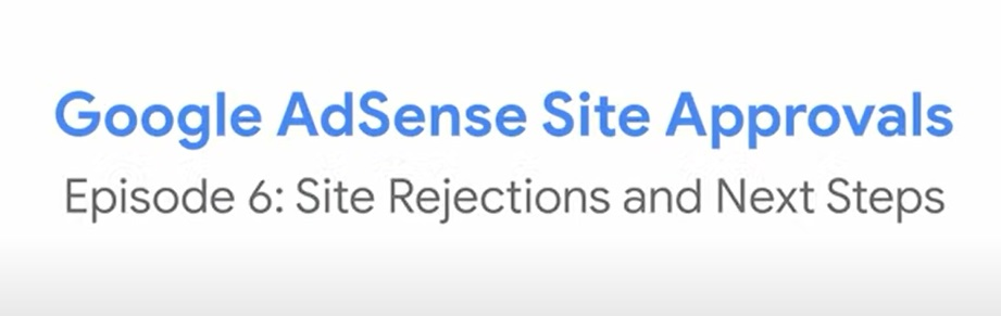 AdSense Site Approval Video Series Episode 6: Site Rejections And Next Steps | TheBloggingBox.com