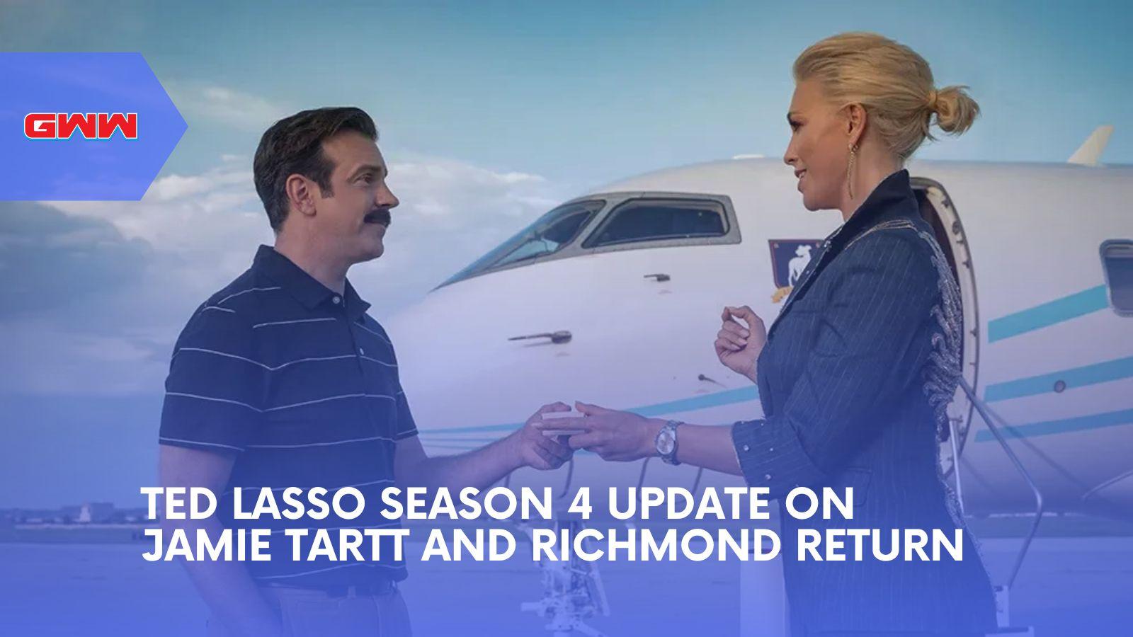 Ted Lasso Season 4 Update on Jamie Tartt and Richmond Return