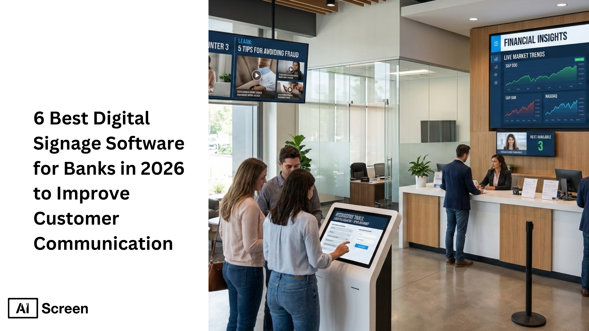 6 Best Digital Signage Software Companies for Banks in 2026 1 modern bank branch using digital signage software for customer engagement