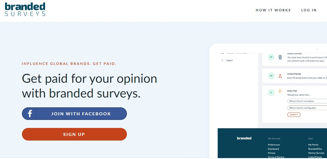 Get paid for your opinion with Branded Surveys. 