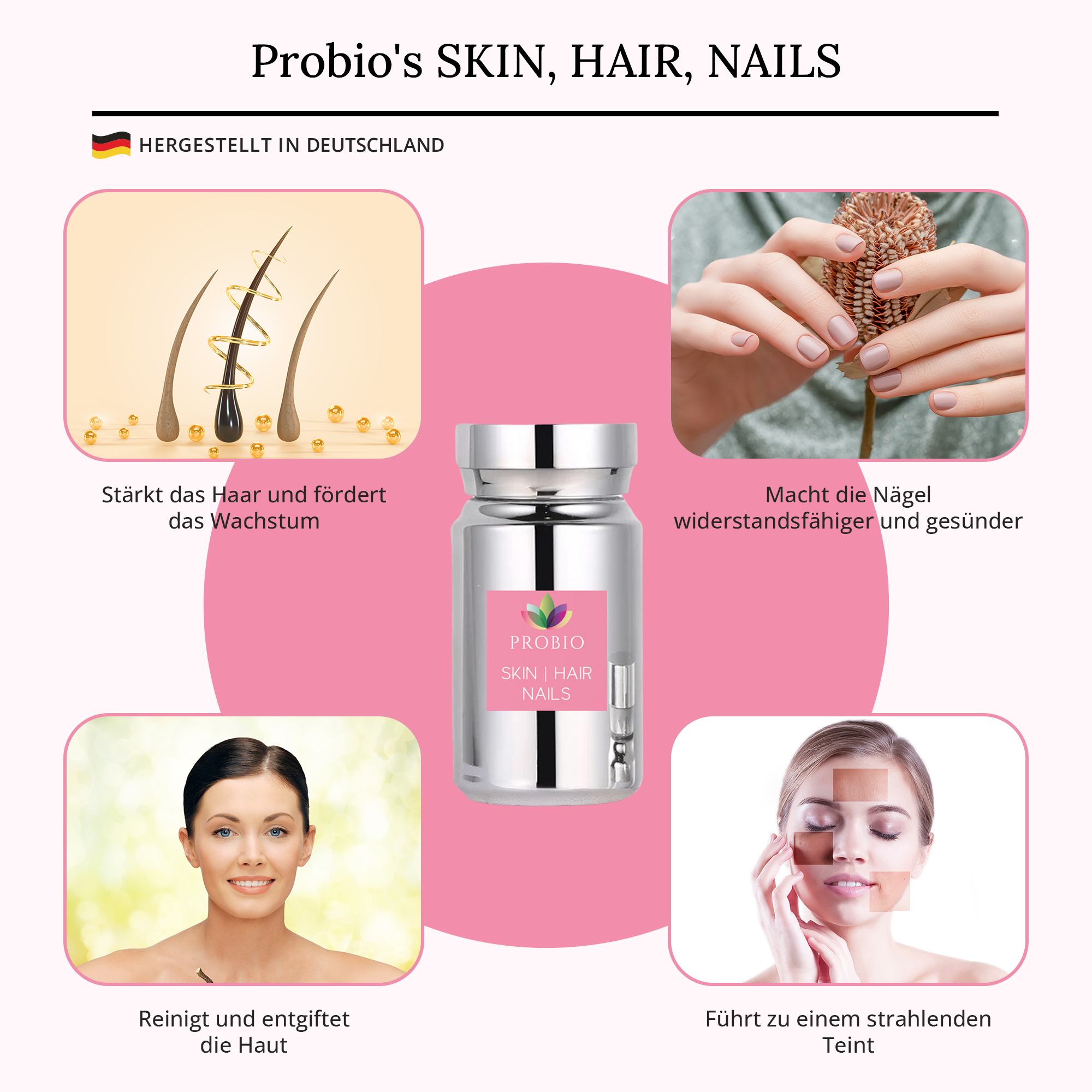 Probio's Skin, Hair, Nails: stärkt das Haar, fördert das Wachstum und führt zu einem strahlenden Teint.