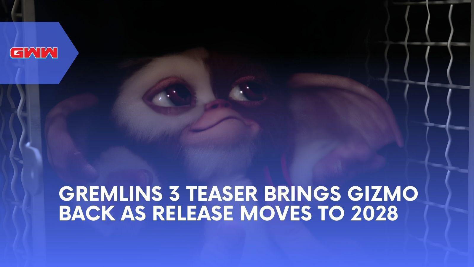 Gremlins 3 Teaser Brings Gizmo Back as Release Moves to 2028