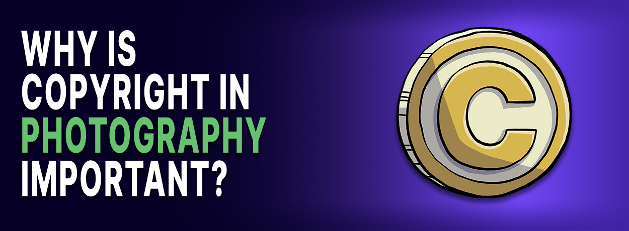 Text is "Why is copyright in photography important?" beside an image of the copyright symbol