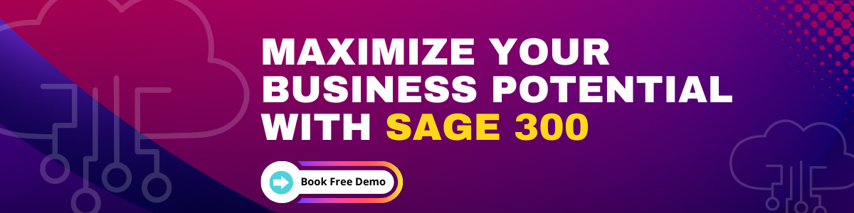 CTA - Maximize your business potential with Sage 300