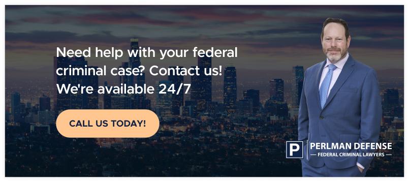 Need Help With Your Federal Criminal Case? 