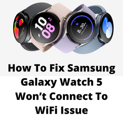 Why won't my Samsung watch connect to the Internet?