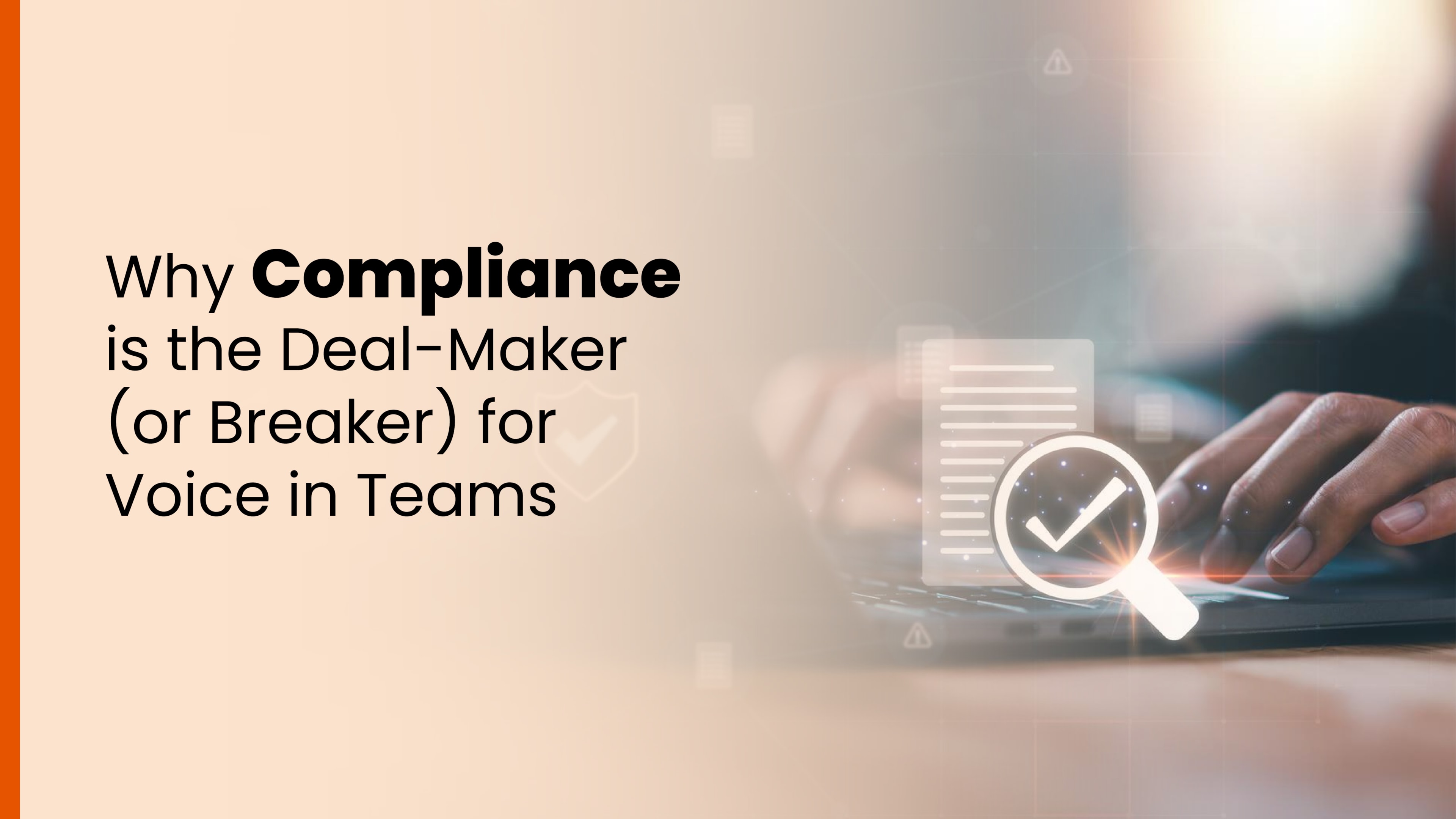 Person typing on a laptop with digital compliance icons overlaid; text highlights the importance of compliance in Microsoft Teams voice services.