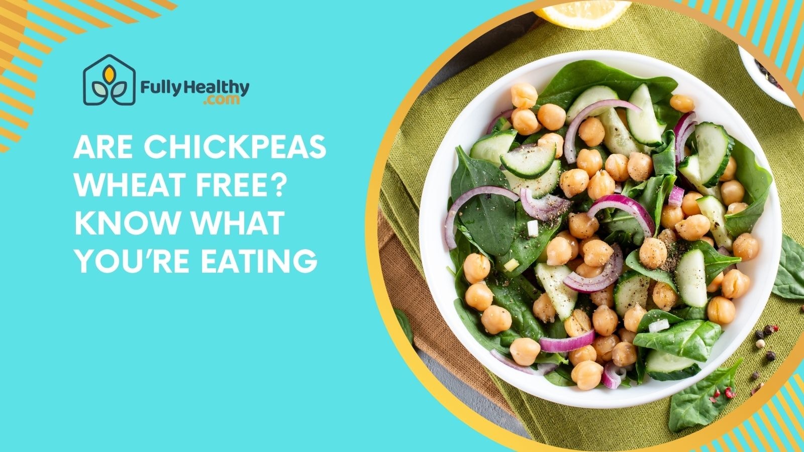 Are Chickpeas Wheat Free? Know What You’re Eating