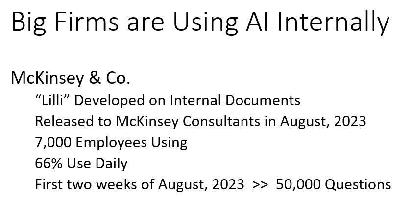 Large consulting firms like McKinsey & Co. have started using AI internally 