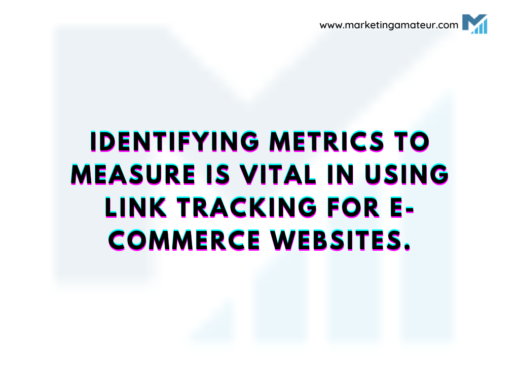 identifying metrics to measure in link tracking