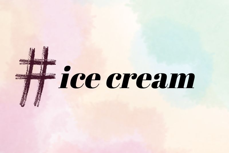 take support of twitter hashtag for marketing your ice cream shop