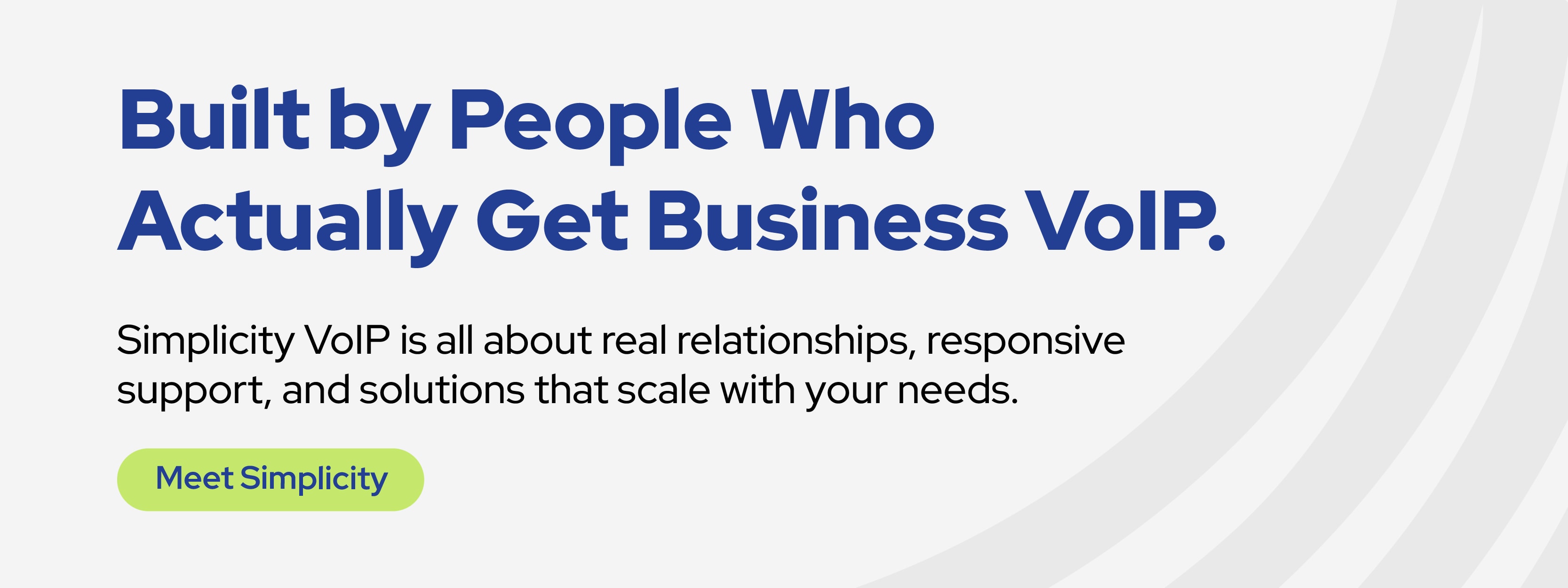 Banner with headline “Built by People Who Actually Get Business VoIP.” Supporting text highlights Simplicity VoIP’s focus on relationships, responsive support, and scalable solutions. Green button reads “Meet Simplicity.”