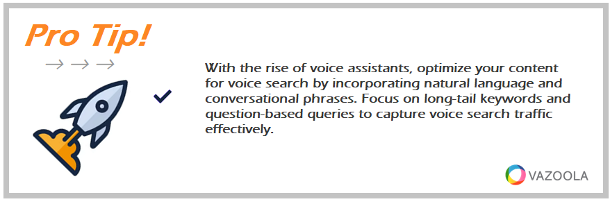 With the rise of voice assistants, optimize your content for voice search by incorporating natural language and conversational phrases. Focus on long-tail keywords and question-based queries to capture voice search traffic effectively.