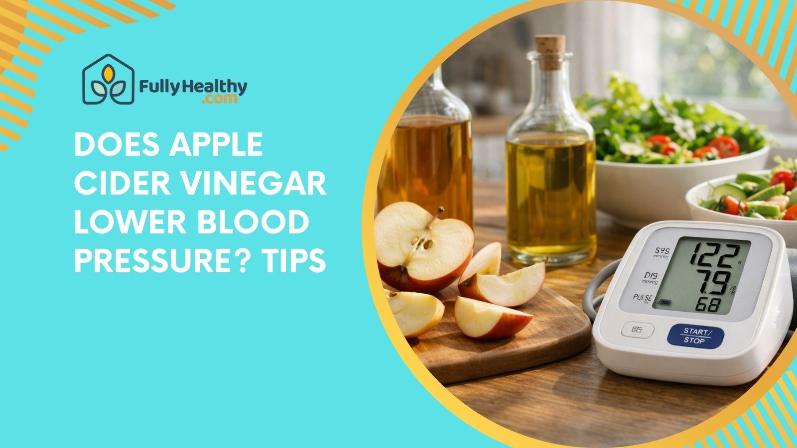 Does Apple Cider Vinegar Lower Blood Pressure? Tips