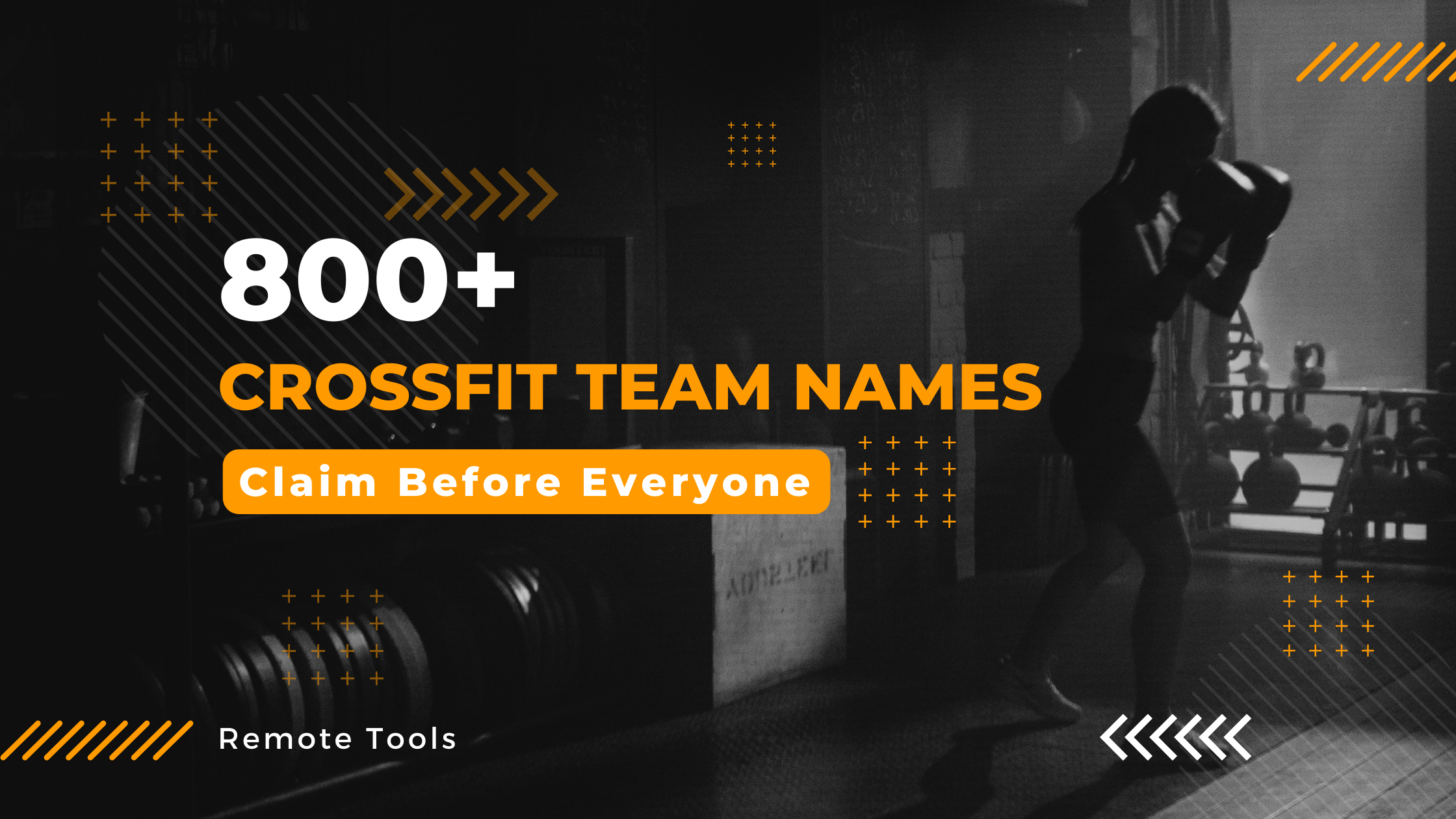 Remote.tools shares a list of 800+ Crossfit team names