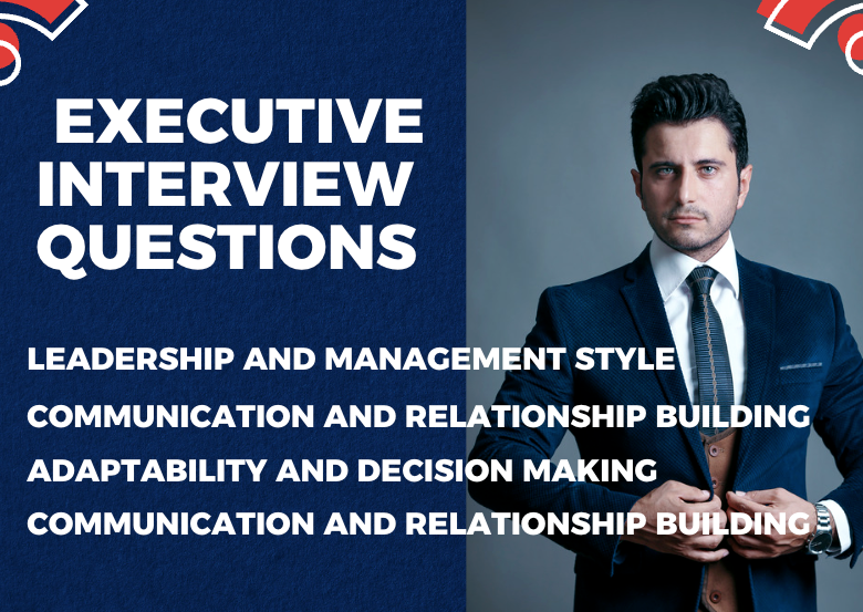 Excelling Executive Interviews Questions | with 40+ Examples