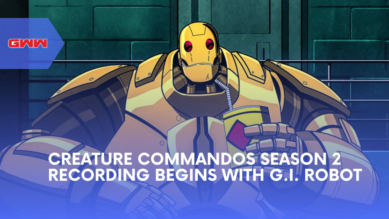 Creature Commandos Season 2 Recording Begins With G.I. Robot