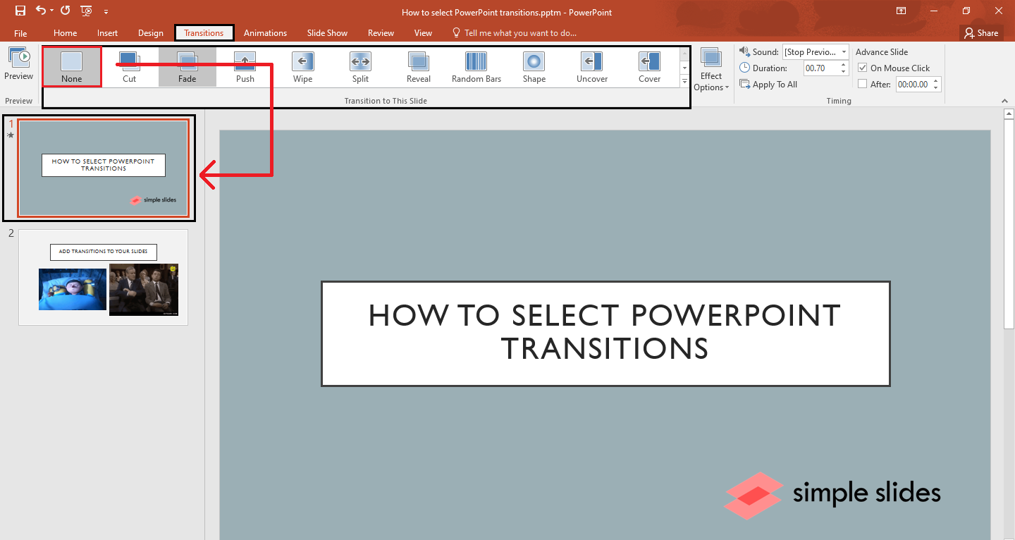 In the "Transitions" tab,  and click "None" in the "transition to this slide"