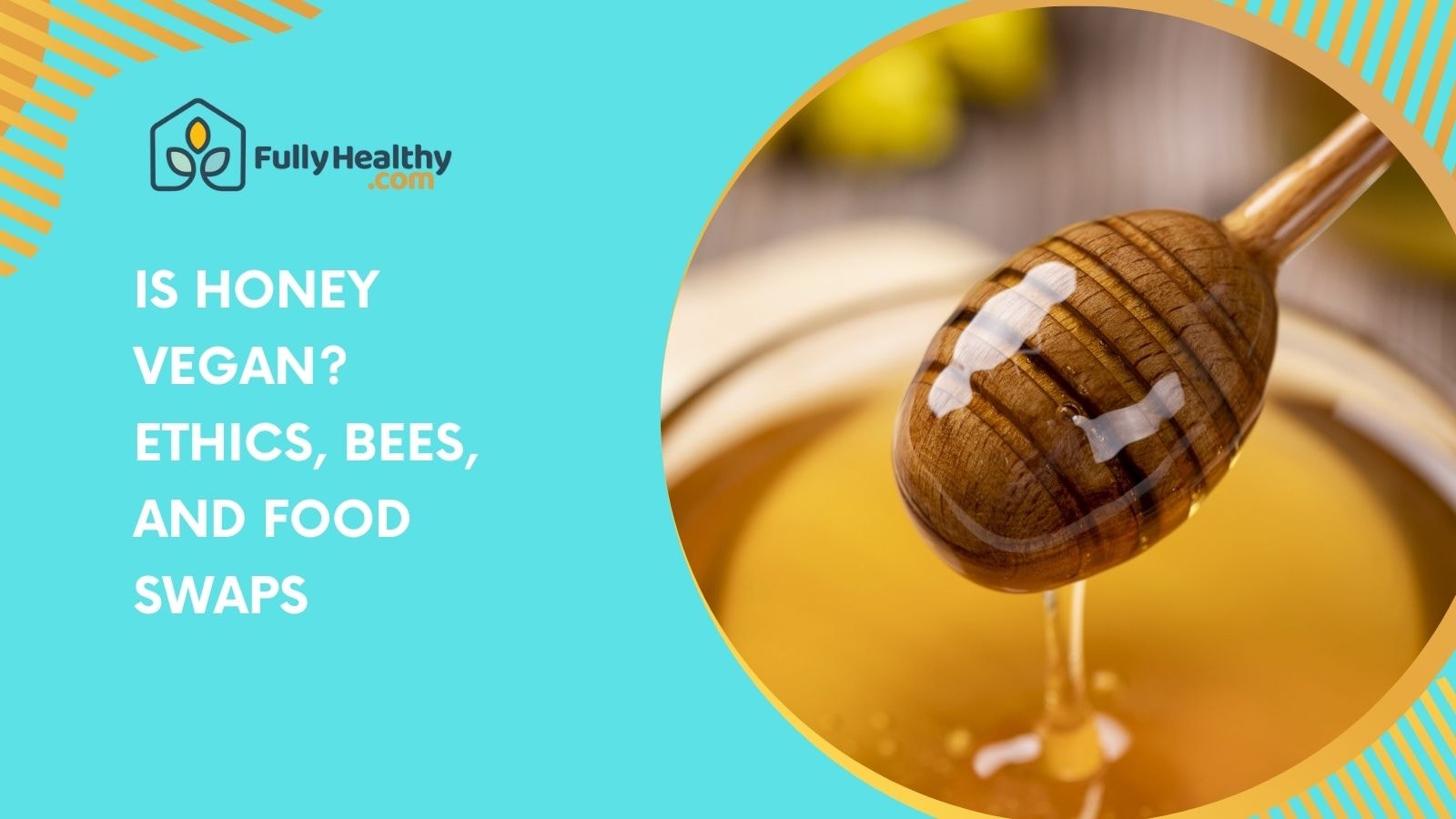 Is Honey Vegan? Ethics, Bees, and Food Swaps