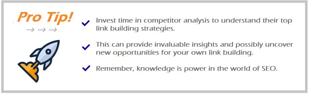 pro tip with rocket ship icon - competitor analysis is critical for developing a link building strategy