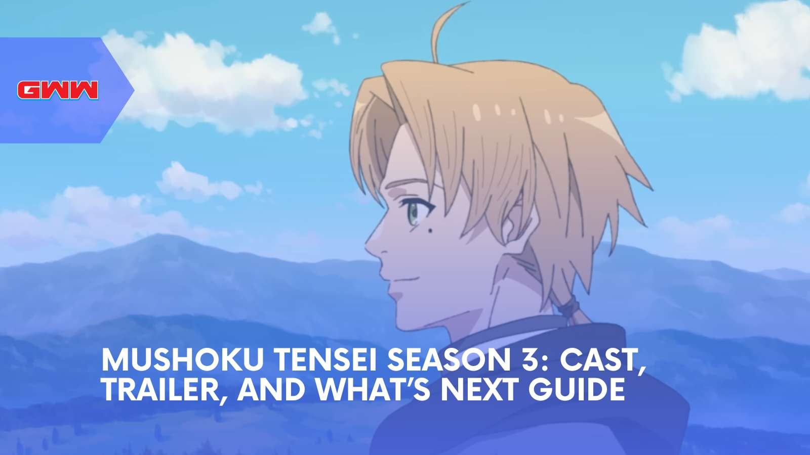 Mushoku Tensei Season 3: Cast, Trailer, and What&rsquo;s Next Guide
