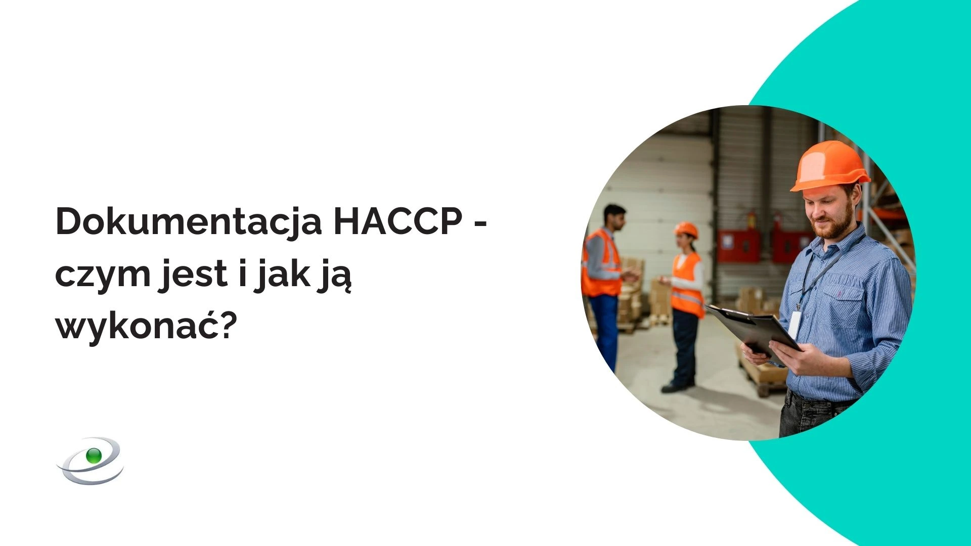 Dokumentacja HACCP - czym jest i jak ją wykonać? 