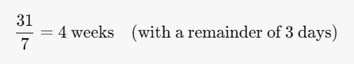 How many weeks are in a month with 31 days