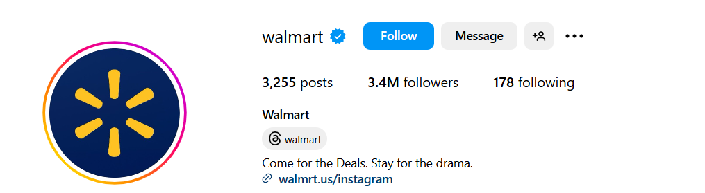 Walmart’s Instagram business page bio inviting customers: 'Come for the deals, stay for the drama.'