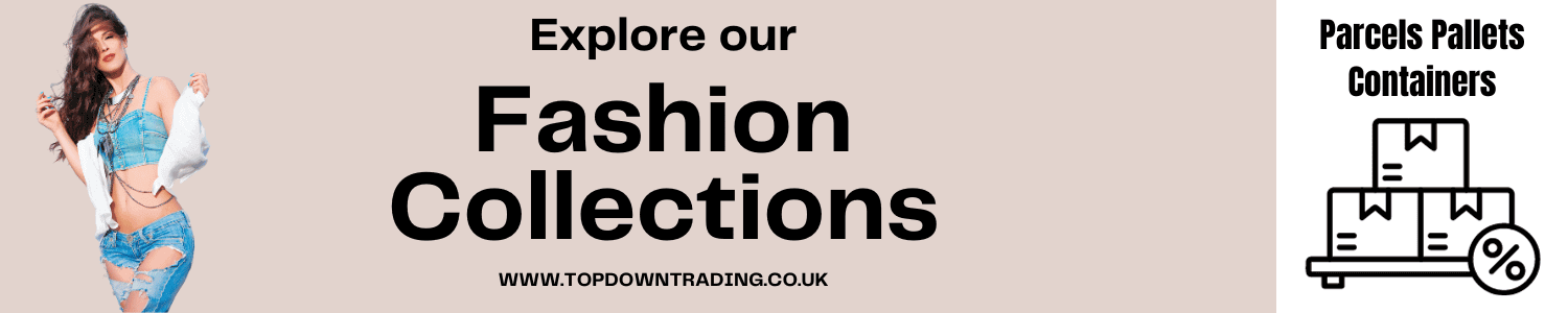 Wholesale Fashion Collections Top Down Trading