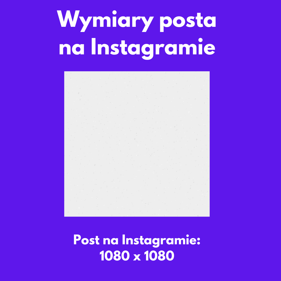 Wymiary posta na Instagramie. 