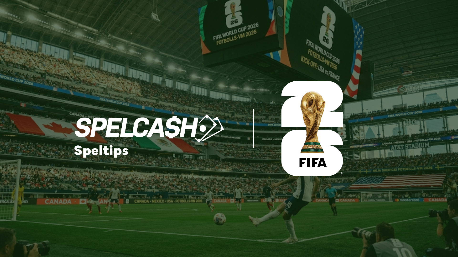 Speltips Fotbolls VM 2026 – bettingtips och odds inför världsmästerskapet i fotboll i USA, Kanada och Mexiko