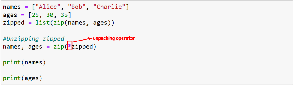 Unpacking tuples obtained from zip() using the unpacking operator ( * ) in conjunction with the zip() function. 