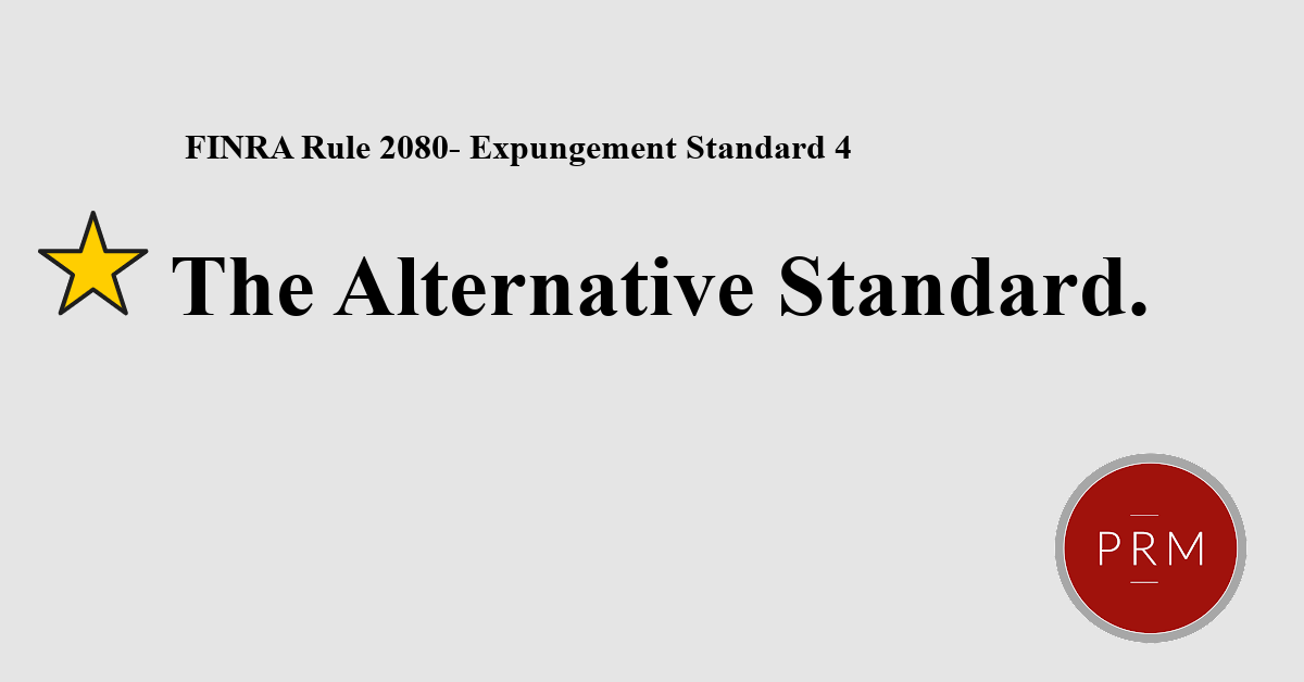 Rule 2080 Alternative FINRA Expungement standard.
