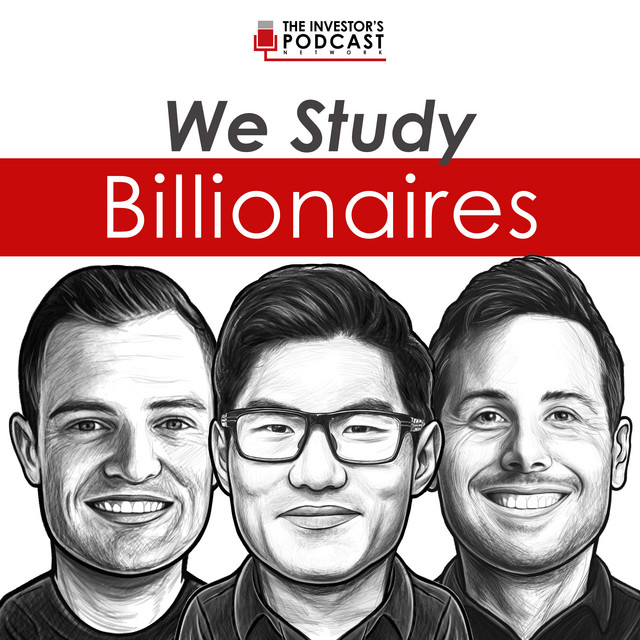 We Study Billionaires Investment Podcast