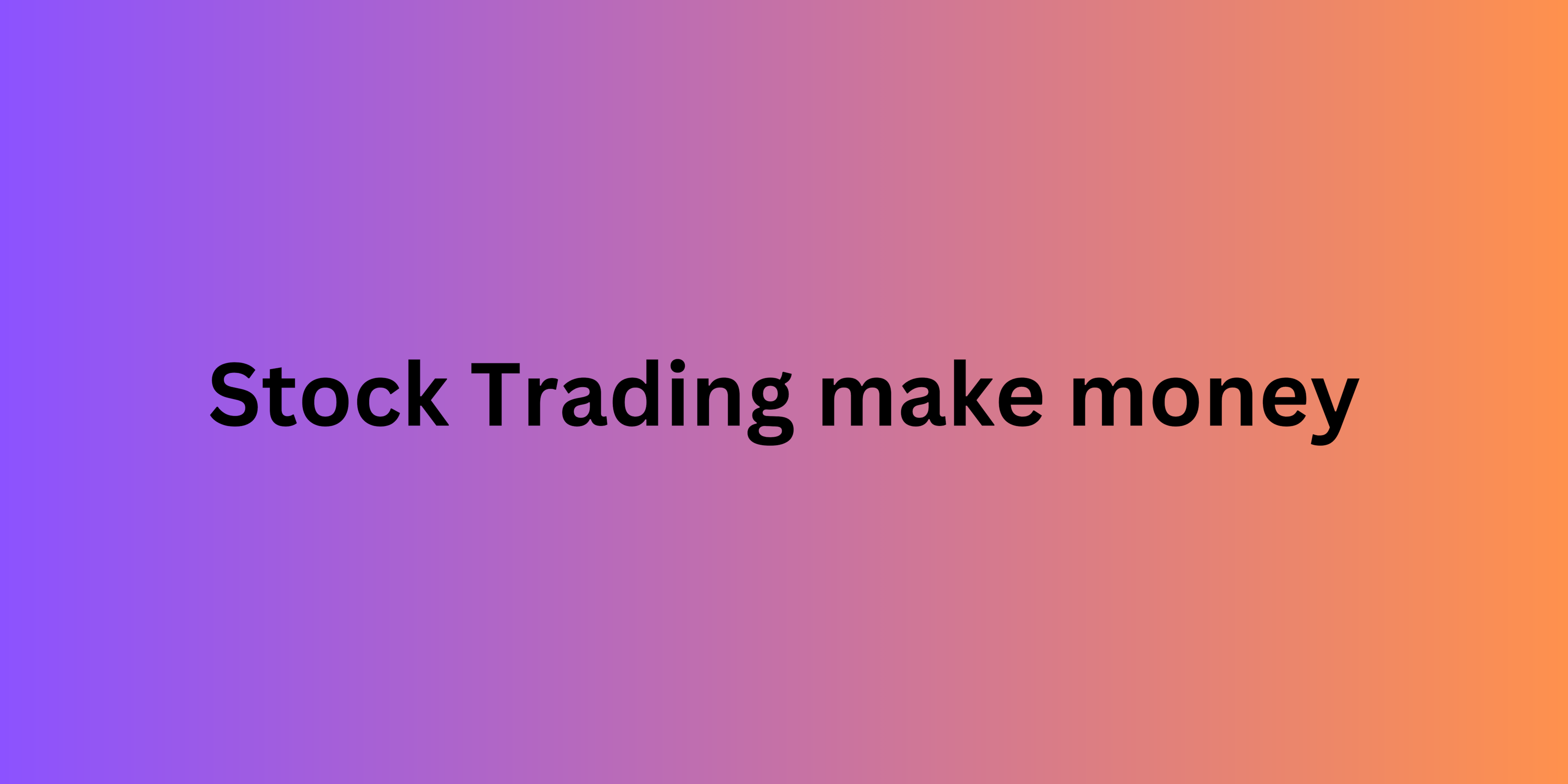 Stock Trading make money