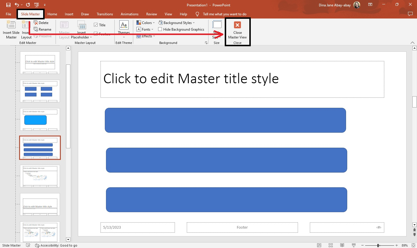 Click the "Close Master View" from your "Slide Master" tab.