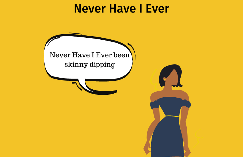 Never Have i Ever