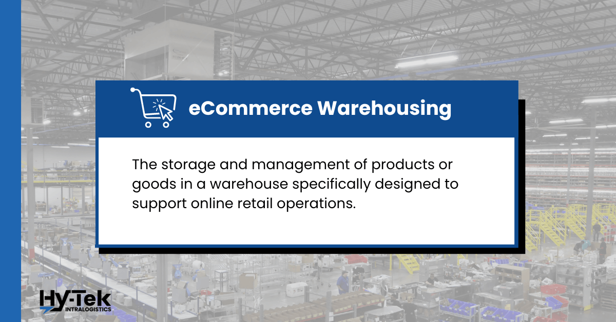 Definition of eCommerce Warehousing in front of eCommerce warehouse