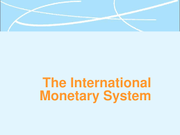 PPT) The International Monetary System Bus | mahmoud nabil - Academia.edu