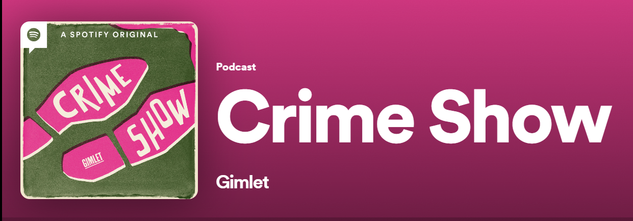 "Crime Show" Podcast