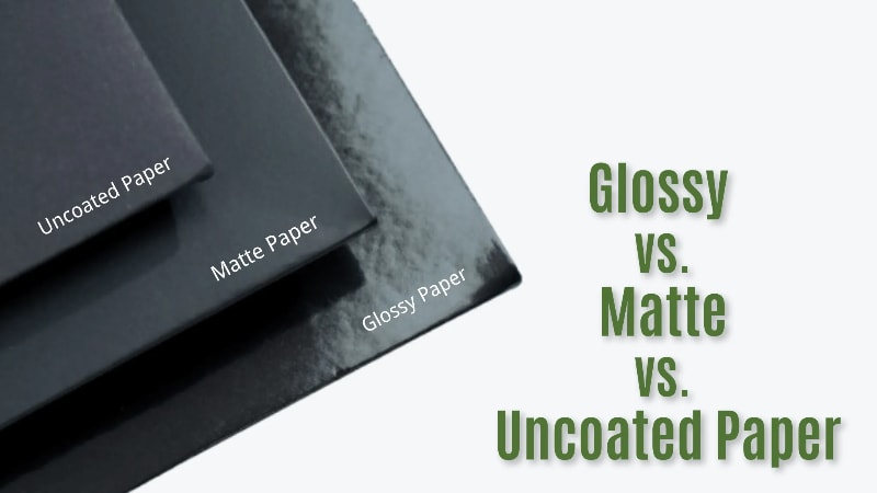 Glossy vs. matte paper