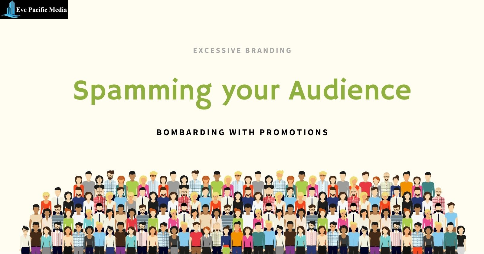 Crowd with a text "Spamming your Audience"