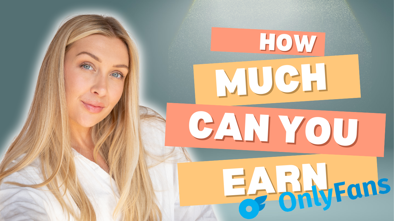 How much can you really earn on OnlyFans?