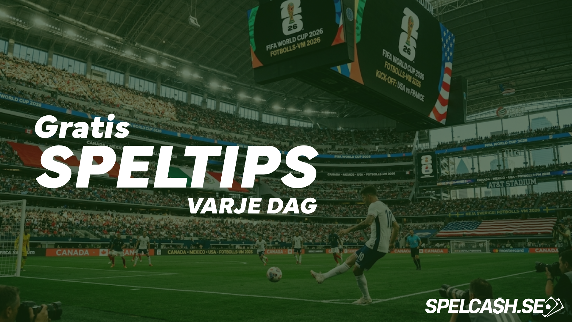 Gratis speltips varje dag inför Fotbolls-VM 2026 med betting tips, odds tips och dagens bästa spel på fotboll från Spelcash