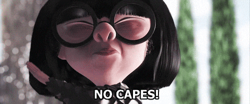 What is Employee Empowerment? Benefits, Examples, and How to Implement 6 Edna Mode from the Incredibles movie: "No capes!"