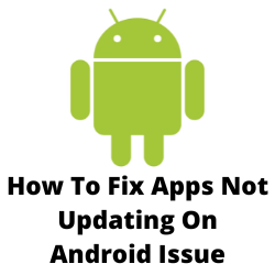 Ways to Fix Apps Not Updating on Android Smartphone