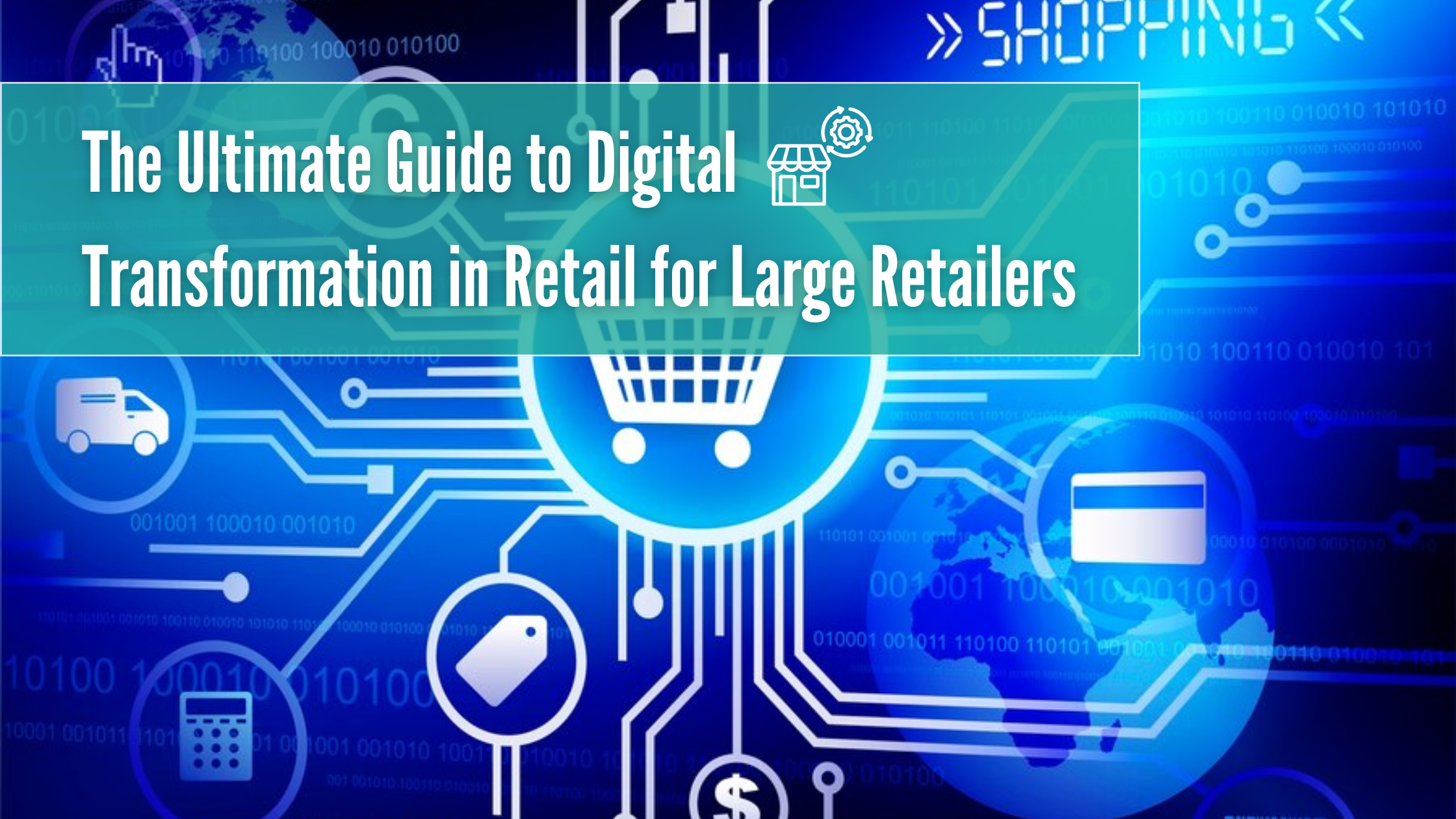 Digital Transformation for large retailers 