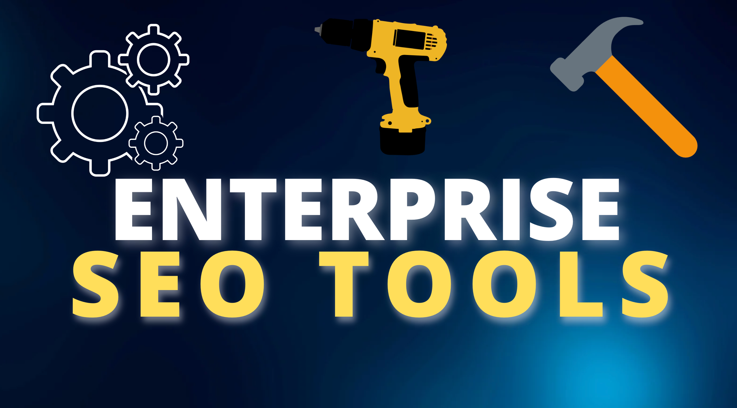 Enterprise Tools for SEO